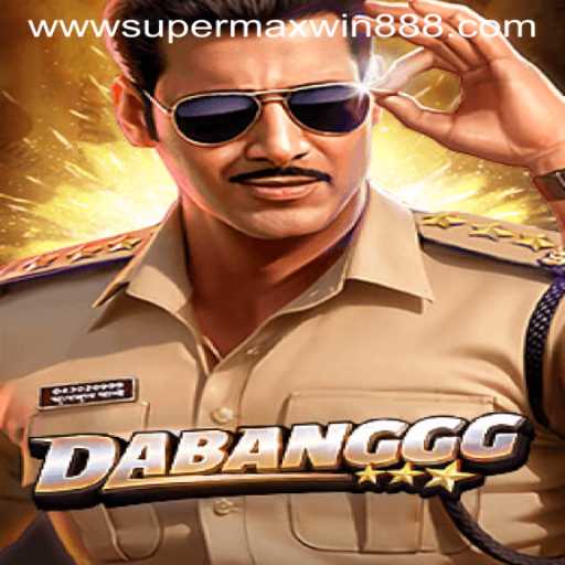 DABANGGG: A Thrill-Packed Adventure with SUPERMAXWIN888