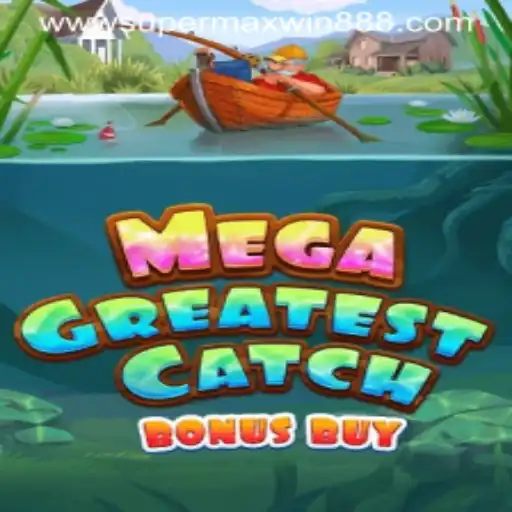 Unleashing Thrills with MegaGreatestCatchBonusBuy and the Alluring SUPERMAXWIN888