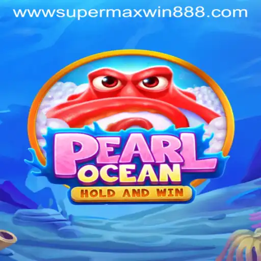 PearlOcean: Dive Into Adventure With SUPERMAXWIN888